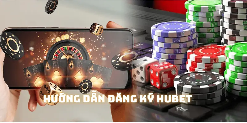 Quá trình đăng ký HUBET khá đơn giản và không mất nhiều thời gian